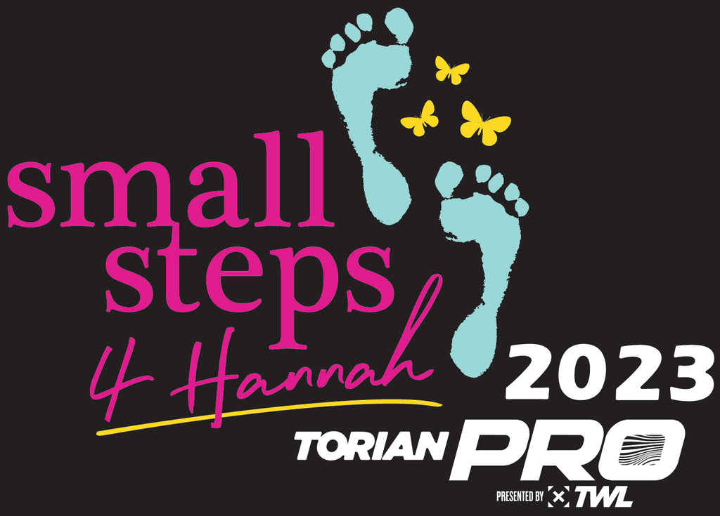 Small Steps 4 Hannah x Torian Pro 2023