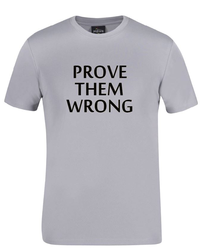 Inspirational Prove Them Wrong Tee